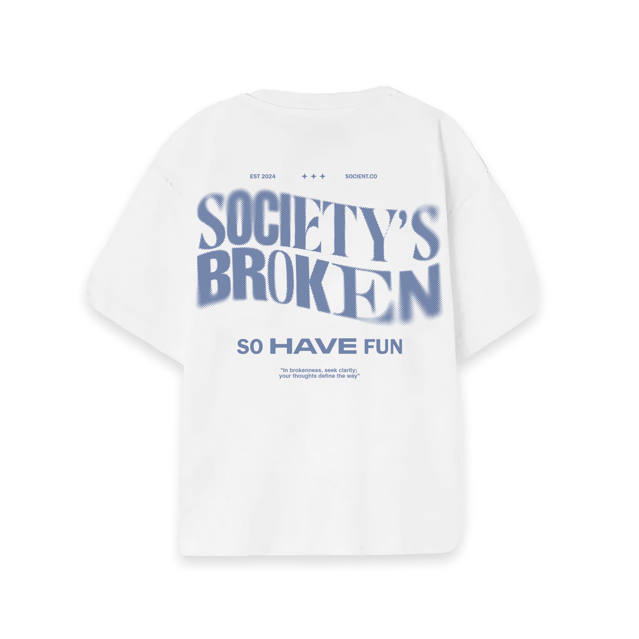 Society´s Broken, So have Fun